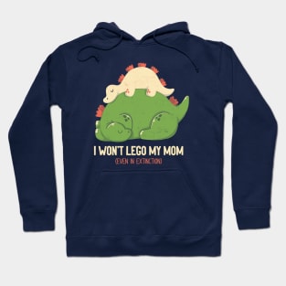 I Won't Let Go My Mom Mother's Day Dinosaur by Tobe Fonseca Hoodie